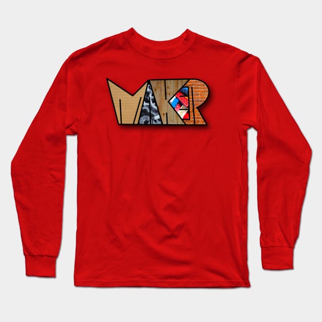 MAKER Long Sleeve T-Shirt by skrbly